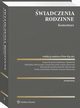 wiadczenia rodzinne. Komentarz, Tomasz Brzezicki, Dorota Sylwestrzak, Bartomiej Chludziski, Tomasz Kuczyski, Karolina Rokicka-Murszewska, Dominika Zawacka-Klonowska, ukasz Maszewski, Piotr Rczka, Aleksandra Gwczewska