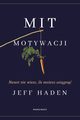 Mit motywacji, Jeff Haden, Kaja Gucio