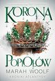 Korona popiow. Kroniki Atlantydy. Tom 3, Marah Woolf