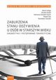 Wielkie Problemy Geriatryczne, t. 2. Zaburzenia stanu odywienia u osb w starszym wieku diagnostyka i postpowanie terapeutyczne, Edyta Suliga, Dorota Kozie, Martyna Guszek-Osuch, Marek ak, Stanisaw Guszek