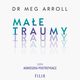 Mae traumy, Meg Arroll