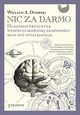 Nic za darmo. Dlaczego przyczyn wyspecyfikowanej zoonoci musi by inteligencja, William A. Dembski