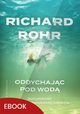 Oddychajc pod wod, Richard Rohr