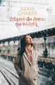 Zdy do domu na wita, Anna Chaber