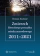 Zmierzch liberalnego porzdku midzynarodowego 2011-2021, Roman Kuniar