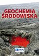 Geochemia rodowiska, Zdzisaw Migaszewski, Agnieszka Gauszka