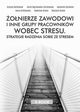onierze zawodowi i inne grupy pracownikw wobec stresu. Stategie radzenia sobie ze stresem, Grayna Bartkowiak, Astrid Mczkowska-Christiansen, Agnieszka Suchocka, Iwona Krlikowska, Radosaw Breska, Wojciech Baek