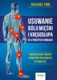 Usuwanie blu mini i krgosupa w 4 prostych krokach. Samodzielna terapia punktw spustowych w praktyce, Richard Finn
