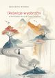 (Re)wizje wyobrani o potrzebie mitu w yciu dziecka, Agnieszka Miernik