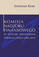 Komisja Nadzoru Finansowego w systemie finansowym Polski w latach 2006-2016, Ireneusz Kra
