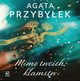 Mimo twoich kamstw, Agata Przybyek