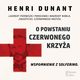 O powstaniu Czerwonego Krzya. Wspomnienie z Solferino, Henri Dunant