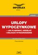 Urlopy wypoczynkowe ? jak planowa, udziela i oblicza wynagrodzenie, Praca zbiorowa