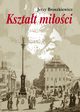 Ksztat mioci. Opowie o Fryderyku Chopinie, Jerzy Broszkiewicz