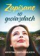 Zapisane w gwiazdach, Krystyna Bartomiejczyk