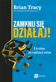 Zamknij si i dziaaj!, Brian Tracy