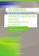 Wybrane historyczne i wspczesne aspekty rozwoju bankw spdzielczych w Polsce, 