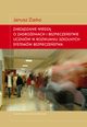 Zarzdzanie wiedz o zagroeniach i bezpieczestwie uczniw w rozwijaniu szkolnych systemw bezpieczestwa, Janusz Ziarko