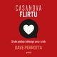 Casanova flirtu. Sztuka podboju kobiecego serca i ciaa, Dave Perrotta