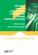 Koncepcja smart city na tle procesw i uwarunkowa rozwoju wspczesnych miast, Danuta Stawasz, Dorota Sikora-Fernandez