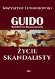 Guido Henckel von Donnersmarck. ycie skandalisty. Wydanie II, Krzysztof Lewandowski