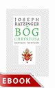 Bg Chrystusa. Medytacje trynitarne, Joseph Ratzinger