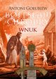 Bolesaw Chrobry. Wnuk, Antoni Goubiew