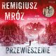 Przewieszenie, Remigiusz Mrz