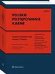 Polskie postpowanie karne, Piotr Misztal, Tomasz Grzegorczyk, Janusz Tylman, Dariusz wiecki, Micha Boski, Micha Kurowski, Katarzyna Rydz-Sybilak, Jarosaw Kasiski, Amadeusz Maolepszy, Radosaw Olszewski.