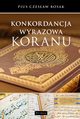 KONKORDANCJA WYRAZOWA KORANU, Czesaw Bosak