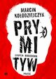 Prymityw. Epopeja narodowa, Marcin Koodziejczyk