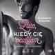 Lato, kiedy ci ocaliam. Pewnego lata. Tom 2, Elizabeth O'roark