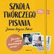 Szkoa twrczego pisania. Jak zosta autorem bestsellerowych powieci. Wydanie 2 rozszerzone, Joanna Wrycza-Bekier