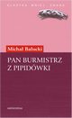 Pan Burmistrz z Pipidwki. Powie z ycia autonomicznego Galicji, Micha Baucki