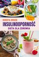 Insulinooporno, Dorota Drozd, Justyna Mrowiec, Irmina Wala-Pgierska, Mirosawa Szymaska, Tomasz Zajbt, Marcin Fabijaski