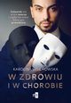 W zdrowiu i w chorobie, Karolina Wilchowska
