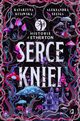 Serce kniei. Historie z Etherton. Tom 2, Aleksandra Seliga, Katarzyna Kujawska
