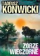 Zorze wieczorne, Tadeusz Konwicki