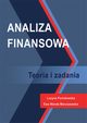 Analiza finansowa. Teoria i zadania, Lucyna Poniatowska, Ewa Wanda Maruszewska