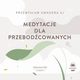 Medytacje dla przebodcowanych, Przemysaw Gwadera