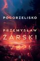 Pogorzelisko, Przemysaw arski
