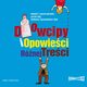 Dowcipy i opowieci rnej treci, Jacek Illg, Elbieta Spadziska-ak