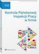 Kontrola Pastwowej Inspekcji Pracy w firmie, Joanna Kaleta, Katarzyna Pietruszyska, Anna Sokoowska, Sebastian Kryczka, Aleksandra Tomczyk