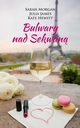 Bulwary nad Sekwan, Sarah Morgan, Julia James, Kate Hewitt