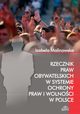 Rzecznik Praw Obywatelskich w systemie ochrony praw i wolnoci w Polsce, Izabela Malinowska