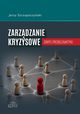 Zarzdzanie kryzysowe. Zarys problematyki, Jerzy Szczupaczyski