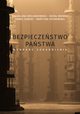 Bezpieczestwo pastwa ? wybrane zagadnienia, Magdalena Molendowska, Rafa Miernik, Pawe Grski, Martyna Ostrowska