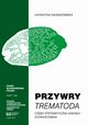 Przywry Trematoda Cz systematyczna Digenea Echinostomida, Katarzyna Niewiadomska
