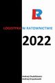 Logistyka w ratownictwie 2022, Andrzej Chudzikiewicz, Andrzej Krzyszkowski