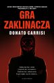 GRA ZAKLINACZA, Donato Carrisi